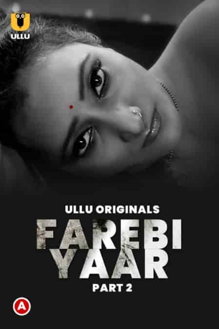 Farebi Yaar Part 2 Ullu Originals